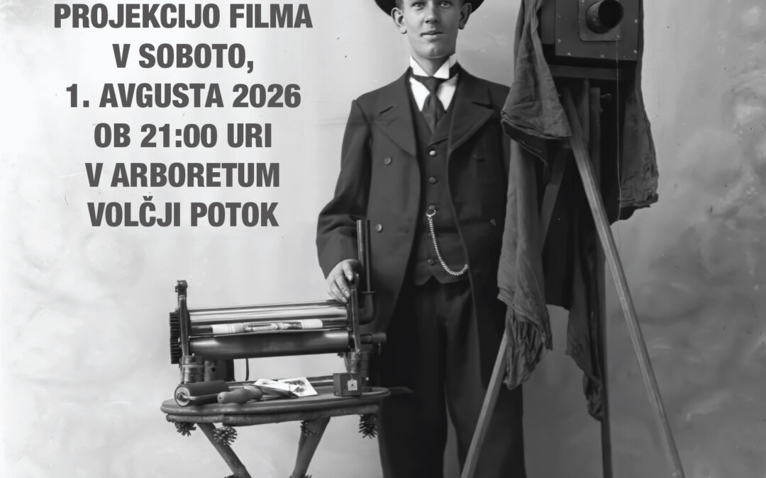 Vabljeni na projekcijo dokumentarnega filma “Fotograf”  v soboto, 1. avgusta 2026 ob 21:00 uri v Arboretum Volčji Potok